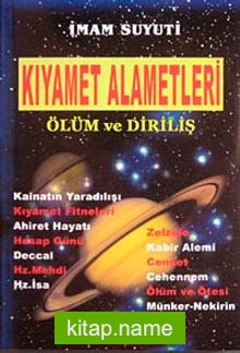 Kıyamet Alametleri Ölüm ve Diriliş