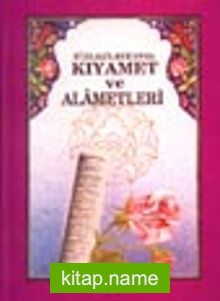 Kıyamet ve Alametleri