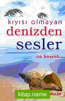 Kıyısı Olmayan Denizden Sesler