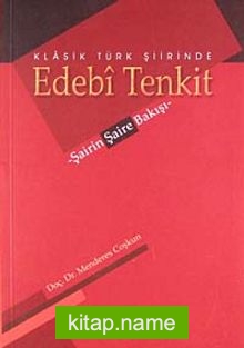 Klasik Türk Şiirinde Edebi Tenkit  Şairin Şaire Bakışı