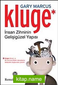 Kluge İnsan Zihninin Gelişigüzel Yapısı