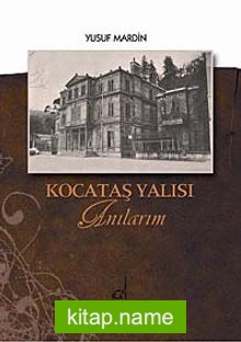 Kocataş Yalısı – Anılarım