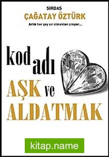 Kod Adı Aşk ve Aldatmak