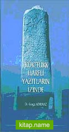 (Kök)Türk Harfli Yazıtların İzinde
