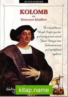 Kolomb ve Rönesans Kaşifleri
