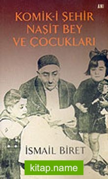 Komik-i Şehir Naşit Bey ve Çocukları