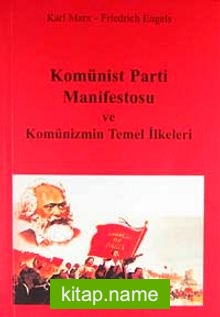 Komünist Parti Manifestosu ve Komünizmin Temel Ilkeleri