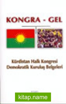 Kongra-Gel Kürdistan Halk Kongresi Demokratik Kuruluş Belgeleri
