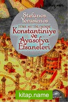 Konstantiniye ve Ayasofya Efsaneleri