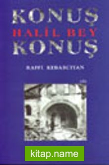 Konuş Halil Bey Konuş