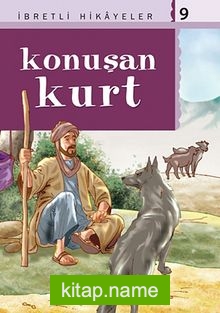 Konuşan Kurt / Said Nursi’den İbretli Hikayeler 9