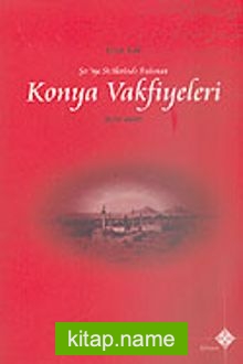 Konya Vakfiyeleri (1650-1800)