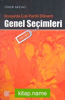 Konya’da Çok Partili Dönem Genel Seçimleri (1946-1957)