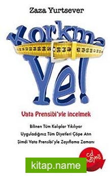 Korkma Ye  Vata Prensibiyle İncelmek