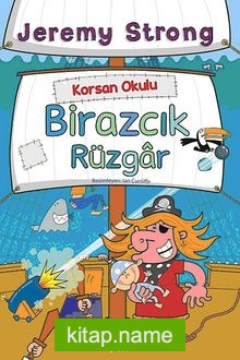 Korsan Okulu / Birazcık Rüzgar