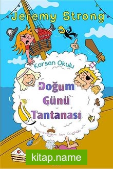 Korsan Okulu / Doğum Günü Tantanası