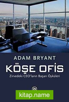 Köşe Ofis Zirvedeki CEO’ların Başarı Öyküleri