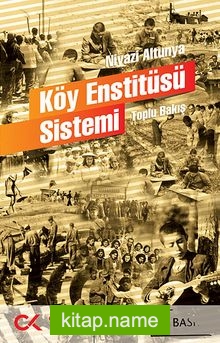 Köy Enstitüsü Sistemi Toplu Bakış