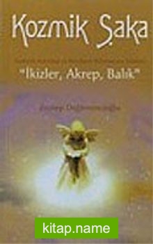 Kozmik Şaka  Ezoterik Astroloji ve Burçların Bilinmeyen Yönleri: “İkizler, Akrep, Balık”