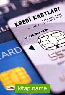 Kredi Kartları (5464 Sayılı Banka ve Kredi Kartları Kanunu İlaveli)