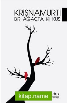 Krişnamurti / Bir Ağaçta İki Kuş