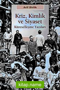 Kriz Kimlik ve Siyaset  Küreselleşme Yazıları