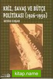 Kriz, Savaş ve Bütçe Politikası (1926-1950)