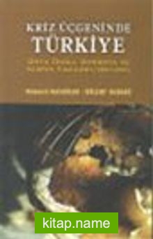 Kriz Üçgeninde Türkiye Orta Doğu, Avrasya ve Kıbrıs Yazıları (1997-2003)