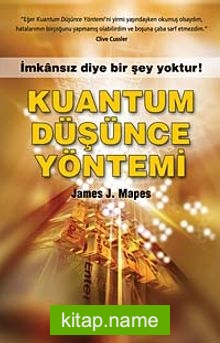 Kuantum Düşünce Yöntemi İmkansız Diye Bir Şey Yoktur