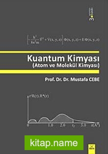 Kuantum Kimyası (Atom ve Molekül Kimyası)