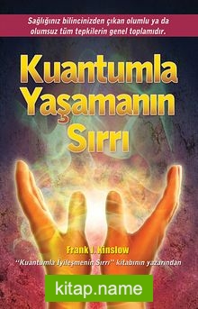 Kuantumla Yaşamanın Sırrı