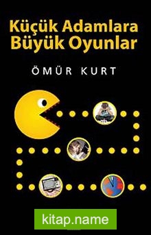 Küçük Adamlara Büyük Oyunlar