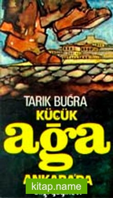 Küçük Ağa Ankara’da (Cilt:2)