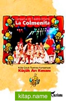 Küçük Arı Kovanı Küba Çocuk Tiyatrosu Kumpanyası La Colmenita