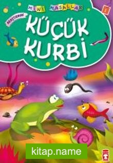 Küçük Kurbi / Mini Masallar