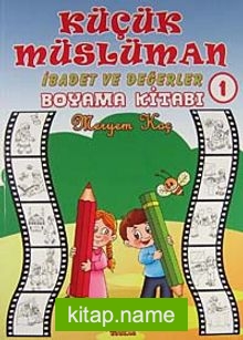 Küçük Müslüman – İbadet ve Değerler Boyama Kitabı -1