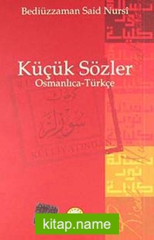 Küçük Sözler (10×16) (Osmanlıca-Türkçe)