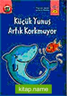 Küçük Yunus Artık Korkmuyor