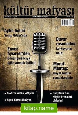 Kültür Mafyası Aylık Kültür Sanat Dergisi Sayı:7 Nisan 2013
