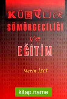 Kültür Sömürgeciliği ve Eğitim