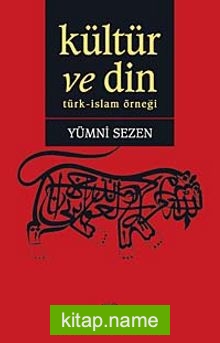 Kültür ve Din Türk-İslam Örneği