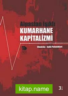 Kumarhane Kapitalizmi Chomsky-Işıklı Polemikleri