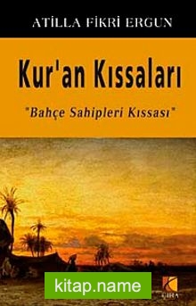 Kur’an Kıssaları Bahçe Sahipleri Kıssası