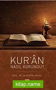 Kur’an Nasıl Korundu?