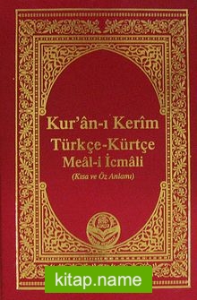 Kur’an-ı Kerim Türkçe-Kürtçe Meal-i İcmali (Kısa ve Öz Anlatım)