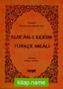 Kur’an-ı Kerim ve Türkçe Meali  (Orta Boy)