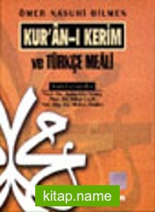 Kur’an-ı Kerim ve Türkçe Meali (Orta Boy,şamuha)Ömer Nasuhi Bilmen