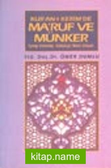 Kur’an-ı Kerim’de Ma’ruf ve Münker / İyiliği Emredip, Kötülüğe Mani Olmak