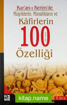 Kur’an-ı Kerim’de Müşriklerin, Münafıkların ve Kafirlerin 100 den Fazla Özelliği