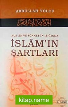 Kur’an ve Sünnet’in Işığında İslamın Şartları